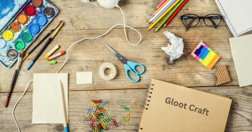 The Ultimate Guide to Gloot Craft Revolutionizing Creative Crafting